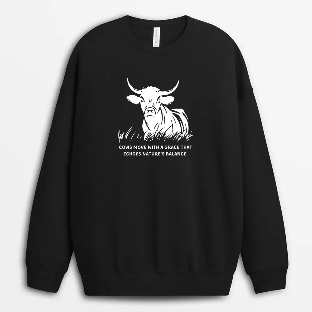 Cows Move With A Grace That Echoes Natures Balance Veixtee Sweatshirt - Black