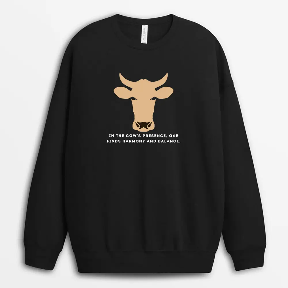 In The Cows Presence One Finds Harmony And Balance Veixtee Sweatshirt - Black